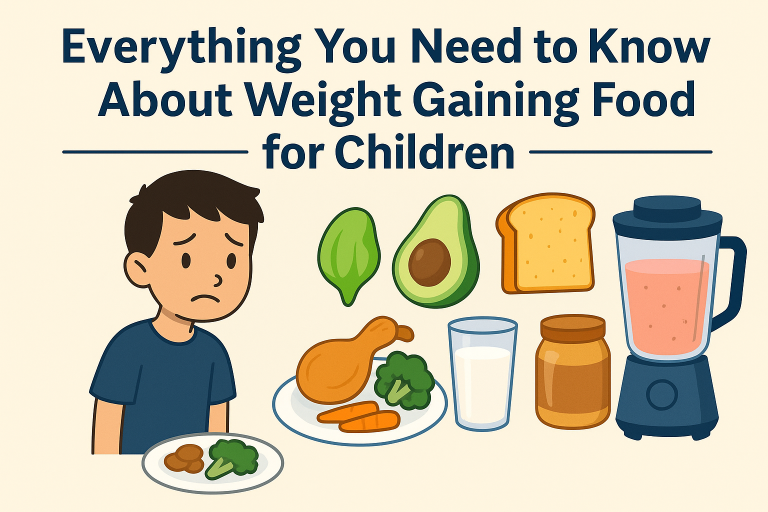 Infographic titled ‘Everything You Need to Know About Weight Gaining Food for Children’ showing a cartoon boy with a plate of food, surrounded by healthy items like avocado, bread, milk, peanut butter, vegetables, and a smoothie blender.